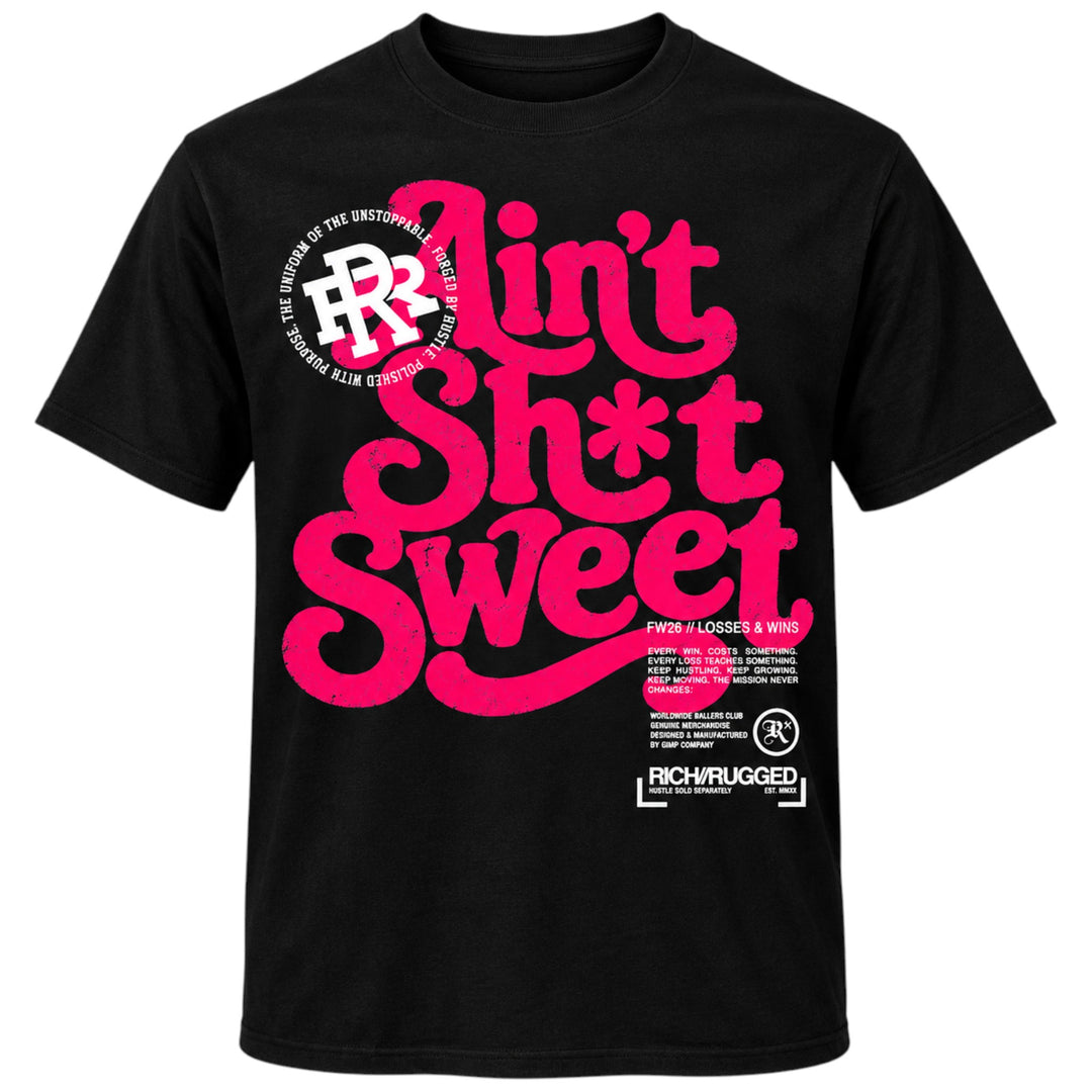 Rich & Rugged Ain't Ish Sweet Tee Black