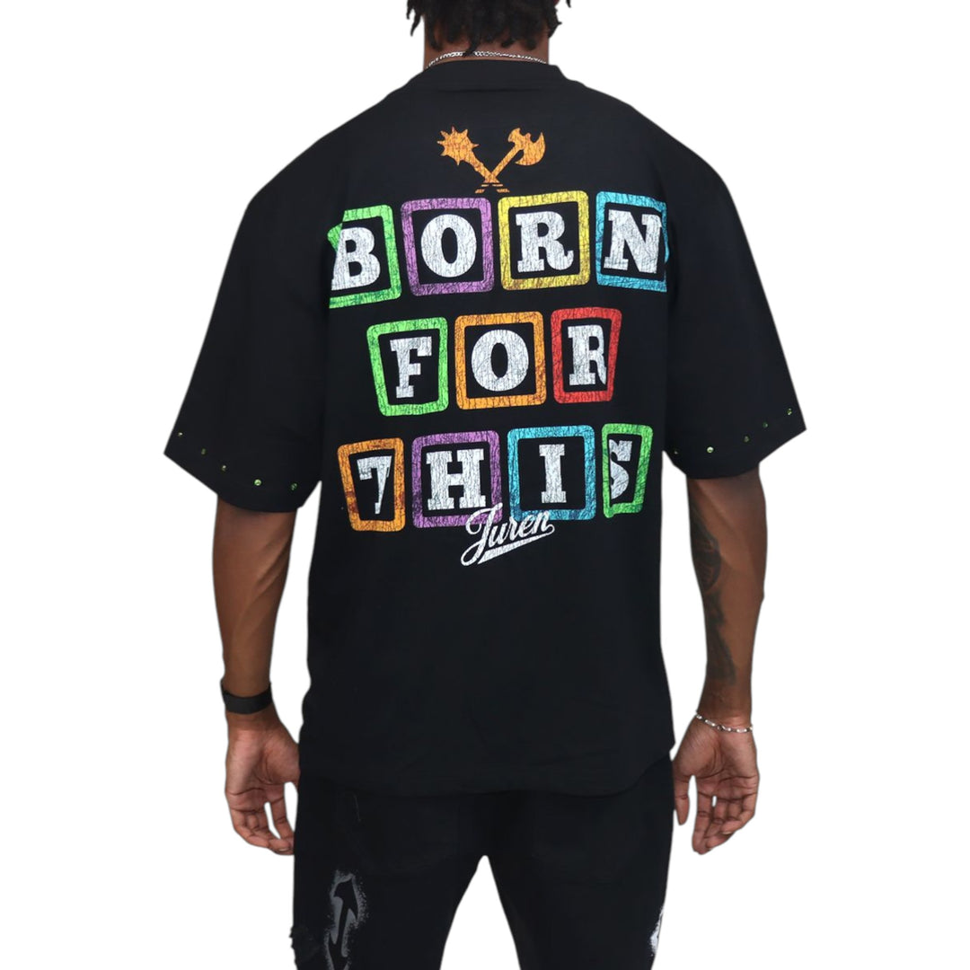 Juren Born For This Tee Black