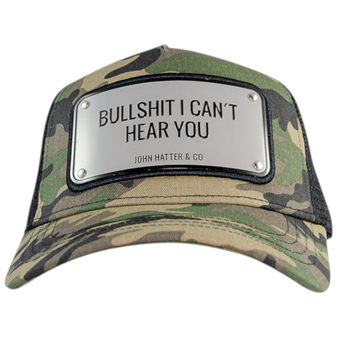 John Hatter Bullshit I Can't Hear You Hat Camo